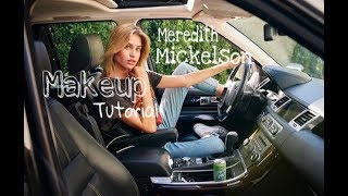 Meredith Mickelson Makeup Tutorial