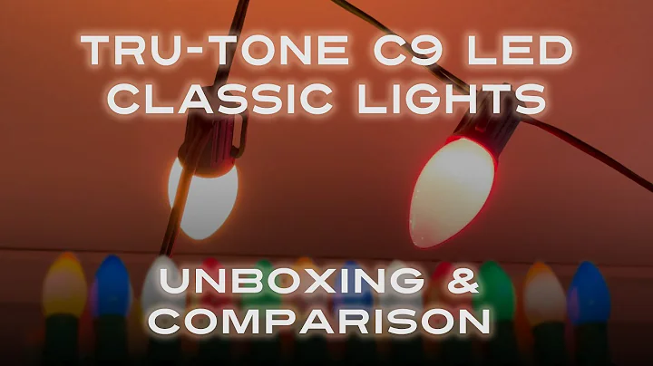 Tru-Tone C9 LED Christmas Bulb unboxing and comparison
