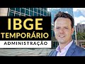 Administração para o IBGE Temporário - FGV