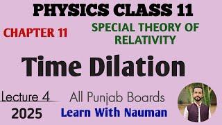 Time Dilation || Special Theory of Relativity || Chapter 11 || Physics 11