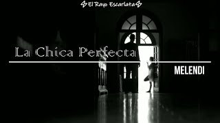 La Chica Perfecta - Melendi [Letra]