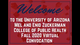 Fall 2020 Mel and Enid Zuckerman College of Public Health Virtual Convocation Ceremony