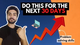 Do this to Improve Your Problem Solving Skills by 10x 🔥