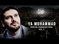 YA MUHAMMAD ﷺ Special Ramadan Edition 2026 Vol 2 Islamic Spiritual Full Album