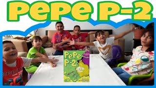 Pepe P-2 Jugando En Familia