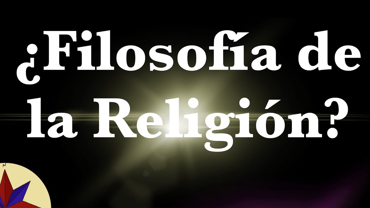 ¿Qué es la Filosofía de la Religión? YouTube