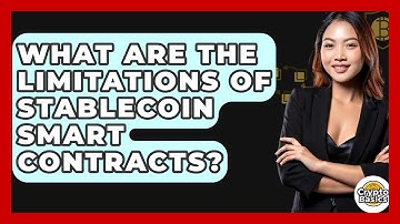 What Are The Limitations Of Stablecoin Smart Contracts? - CryptoBasics360.com