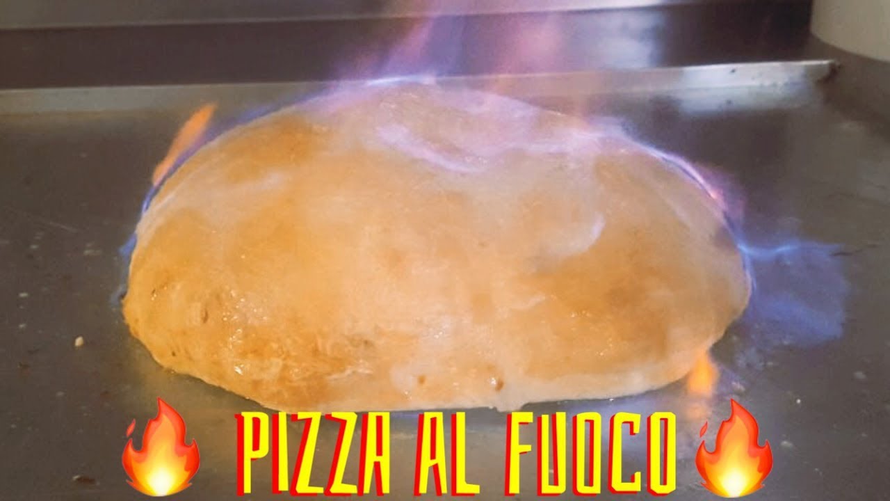 LA PIZZA DEL FUOCO : LA PRIMA PIZZA AL MONDO A CUI VIENE DATA FUOCO PRIMA DI  ESSERE SERVITA - YouTube