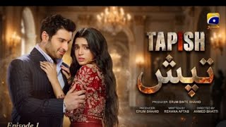 Tapish Drama Episode 01 Eng Subl Muneeb Butt & Laiba Khan - Tapish Episode 1 - Geo Har Pal Review ,