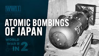 The Atomic Bombings of Japan | WWII In 2