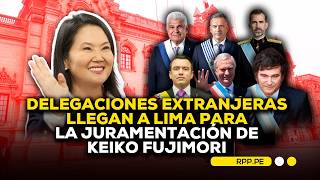 🔴 Foreign delegations arrive in Lima for Keiko Fujimori's swearing-in ceremony #RotativaRPP