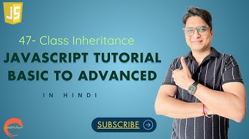#47 Class Inheritance -Javascript Tutorial for beginners #codewithpawar, In Hindi