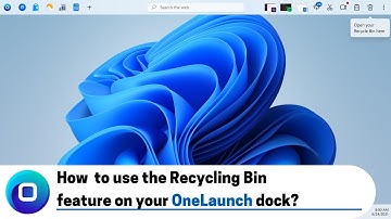 How to use the Recycling Bin feature on your OneLaunch dock  (2022 Edition)