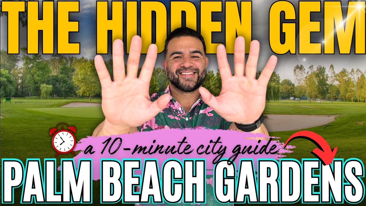Palm Beach Gardens FL: The Ultimate 10-Minute City Guide 🌴🏡