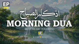 BEAUTIFUL MORNING DUA EP 350 | For Protection| Blessings | Rizq | Tasbih | Full #dua screenshot 5