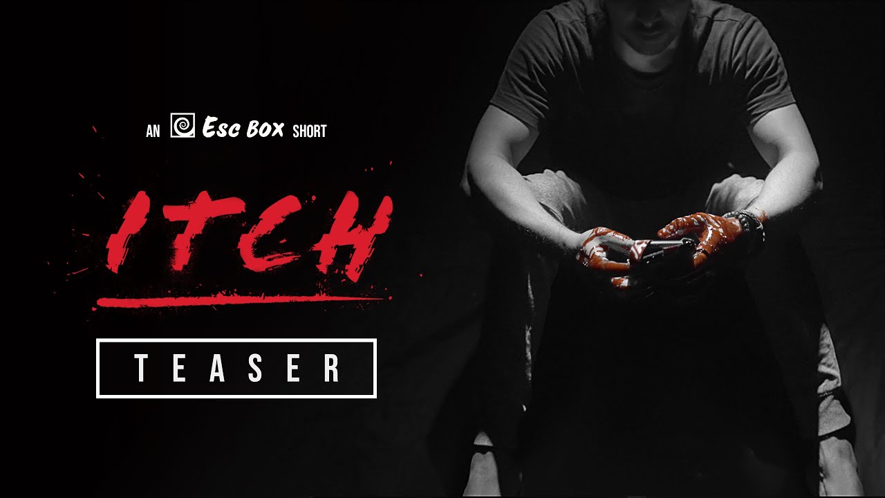 Itch -Teaser | Short Film