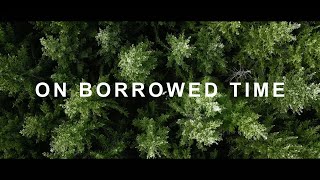 On Borrowed Time | Official Trailer