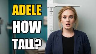 Adele Height | How Tall Is Adele News