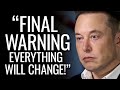 Elon musk s last warning 2022 i tried to warn you the last few years before it s too late mp3