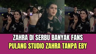 Zahra Di Serbu Banyak Fans, Pulang Studio Zahra Tanpa Eby