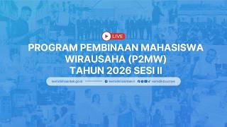 Program Pembinaan Mahasiswa Wirausaha (P2MW) Tahun 2026 Sesi II