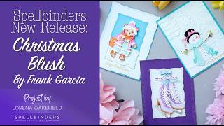 Spellbinders chrismas blush by Frank Garcia