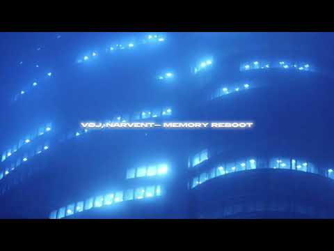 vøj, narvent - memory reboot (sped up + reverb)
