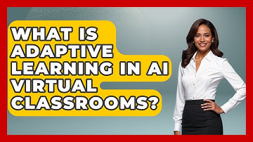 What Is Adaptive Learning In AI Virtual Classrooms? - Safe AI for The Classroom