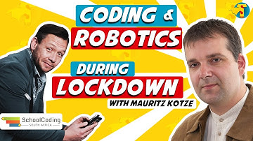 Teaching Coding and Robotics Remotely During Lockdown | Interview with Mauritz Kotze