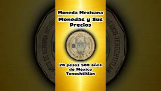 Moneda de 20 pesos 500 años de memoria histórica México-Tenochtitlán