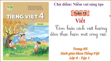 Tìm hiểu cách viết hướng dẫn thực hiện một công việc - Trang 95 - Tiếng Việt Lớp 4 KNTT - Tuần 12