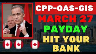 March 27 Payday When CPP, OAS, and GIS Hit Your Bank in 2026 Net Worth