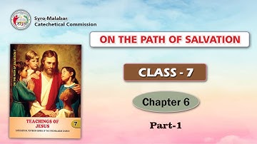 ON THE PATH OF SALVATION | CLASS 7 | CHAPTER 6 | PART 1 | Syro-Malabar