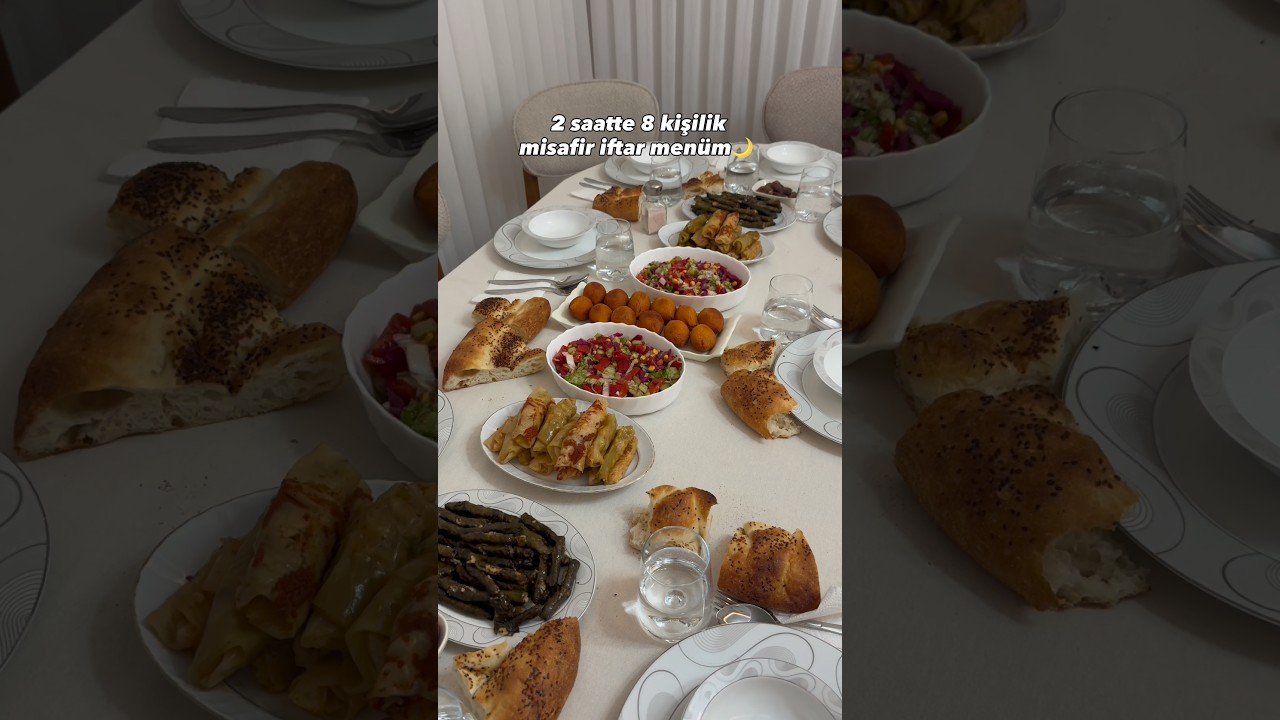 2 saatte 8 kişilik iftar menüm🌙 #iftar #iftarmenu #food #pratiktarifler #ramazan