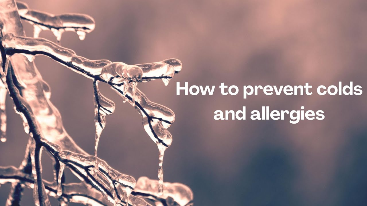 How to prevent cold and allergies❄️