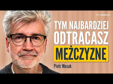 Piotr Mosak: Why do men stop trying in a relationship? | State of Focus