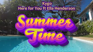 Kygo - Here for You ft Ella Henderson (High Quality) [Summer Time]