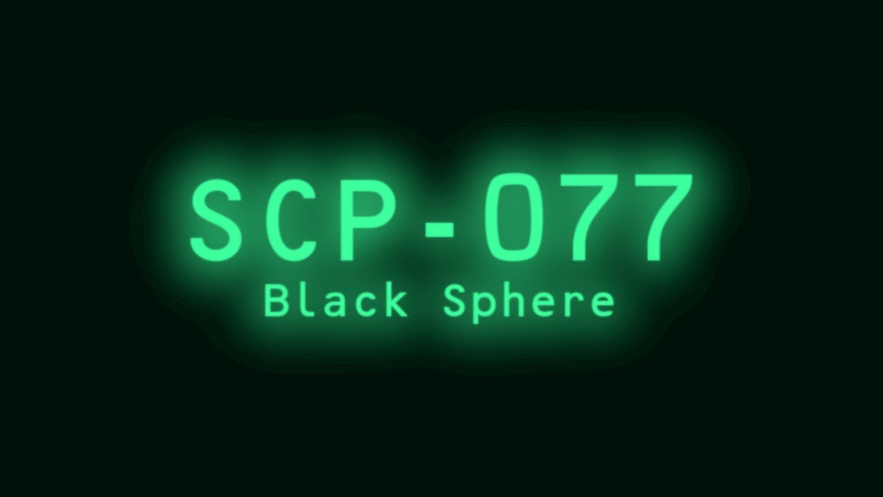 SCP-077 - Black Sphere [Classic] - YouTube