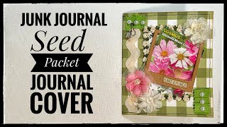 Junk Journal - Seed Packet Journal Cover
