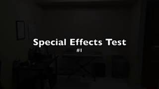 Special Effects Test #1