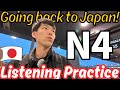 25 minutes N4 Japanese listening practice: Let's go back to Japan! #134