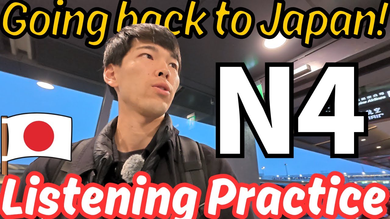 25 minutes N4 Japanese listening practice: Let's go back to Japan! #134
