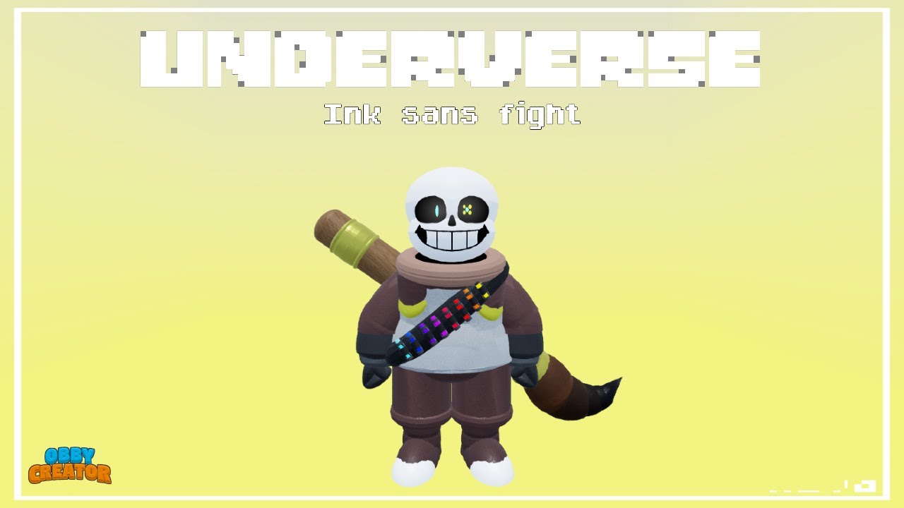 Underverse Ink Sans Fight (Obby Creator) 