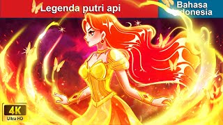 Legenda putri api 🔥 Dongeng Bahasa Indonesia 👑 WOA - Indonesian Fairy Tales