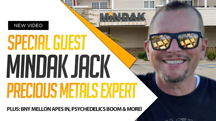 Special Guest MINDAK JACK, Precious Metals Expert!...