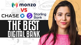 Monzo Vs Starling Vs Chase 2026 | What's The Best Digital Bank?