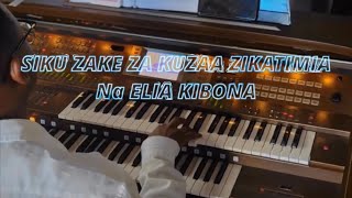 SIKU ZAKE ZA KUZAA ZIKATIMIA& KIMYA BARA NA BAHARI||ELIA KIBONA& G.F.KAYETTA||Na Mstr.JERRY NEWMAN