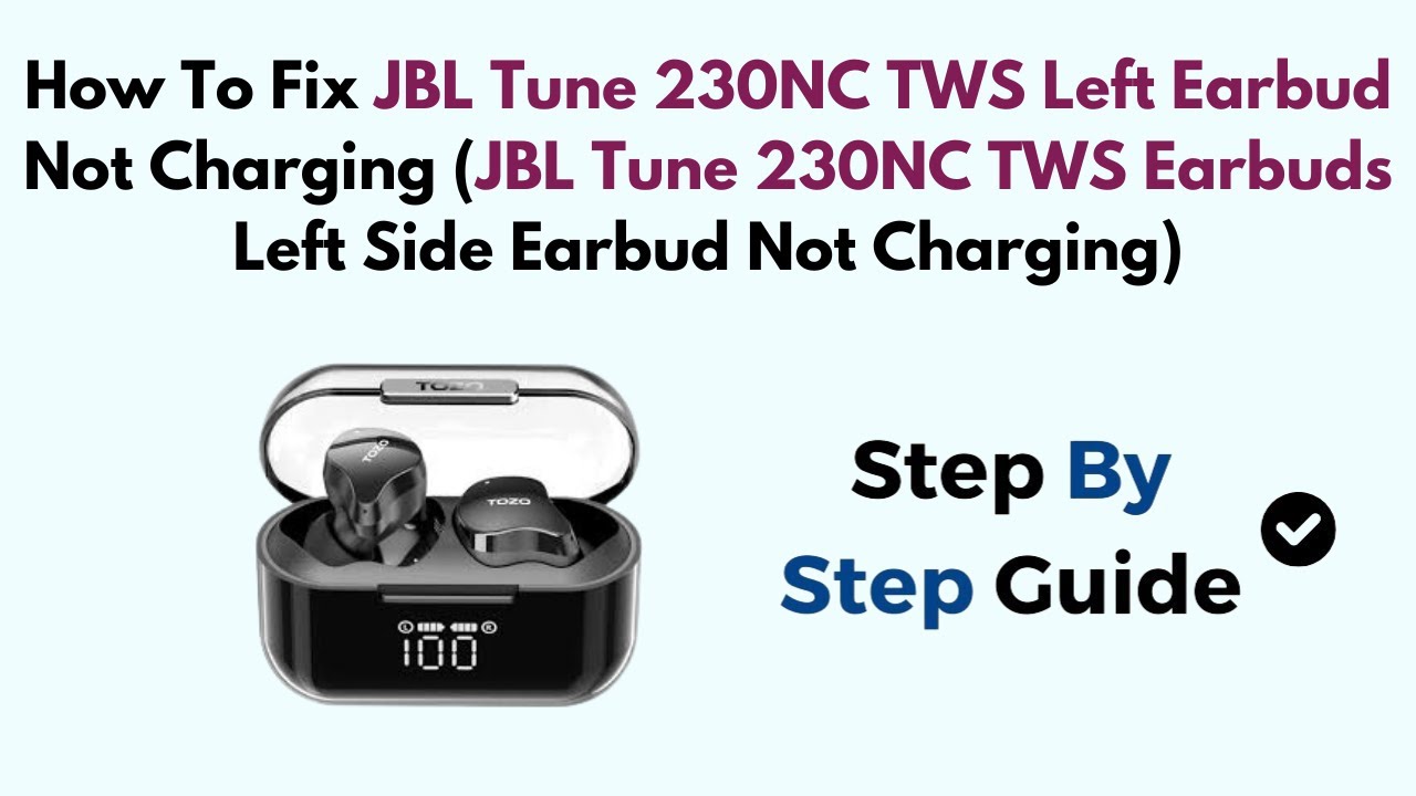 Jbl Tune 230 Left Earbud Not Working