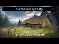 Medieval Dynasty 113: Bauen und trauern