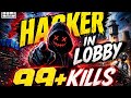 Hacker in Lobby | 99Kills 😱💀